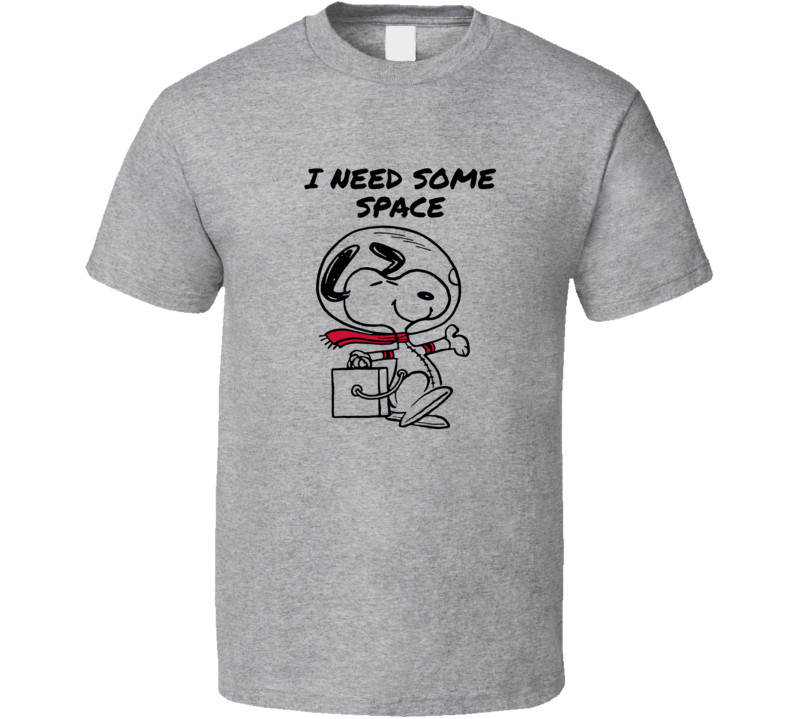 I Need Some Space T Shirt