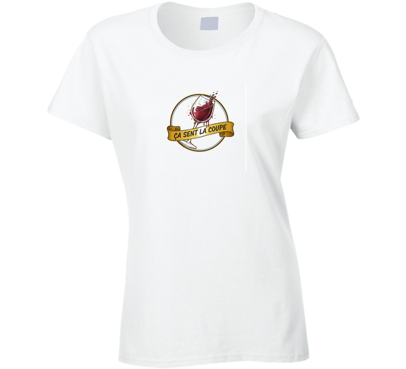 Ça Sent La Coupe Ladies T Shirt