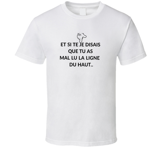 Et Si Te Je Disais T Shirt
