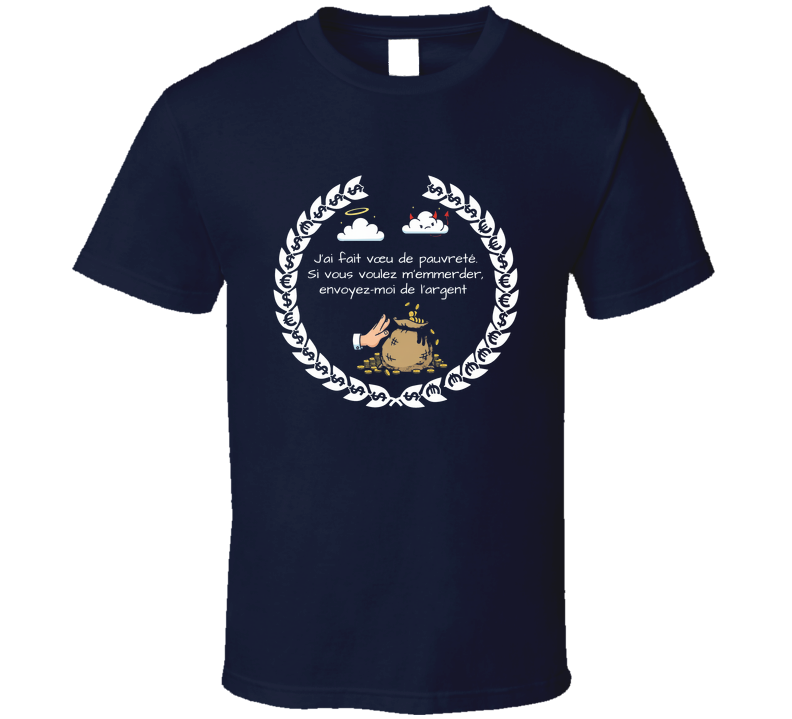 Jai Fait Vœu De Pauvreté T Shirt