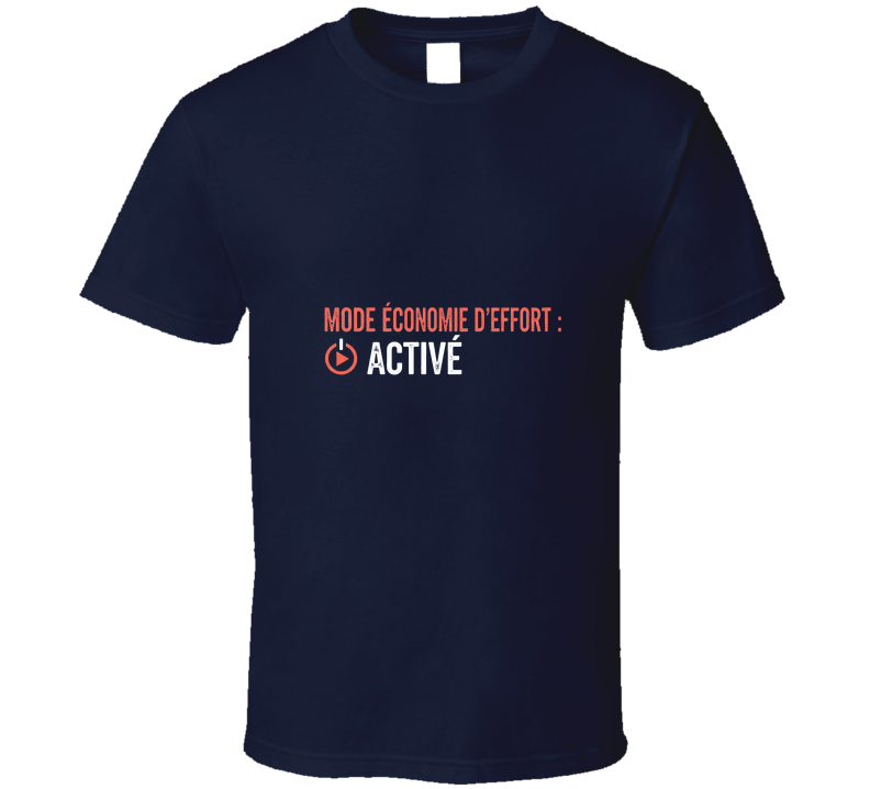 Mode Économie D'effort Activé T Shirt