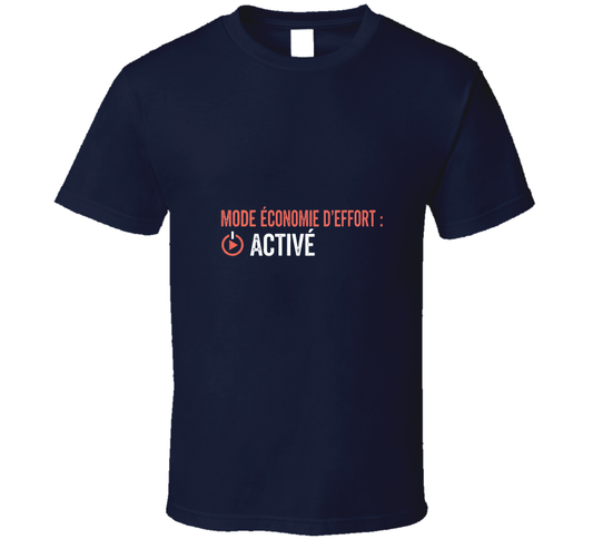 Mode Économie D'effort Activé T Shirt