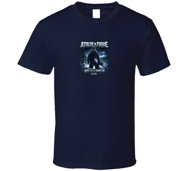 Attache Ta Tuque Avec De La Broche T Shirt