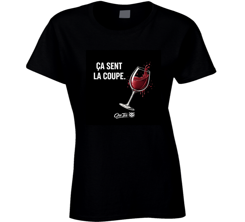 Ça Sent La Coupe Ladies T Shirt