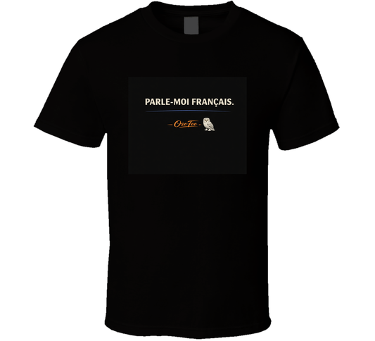 Parle Moi Francais T Shirt