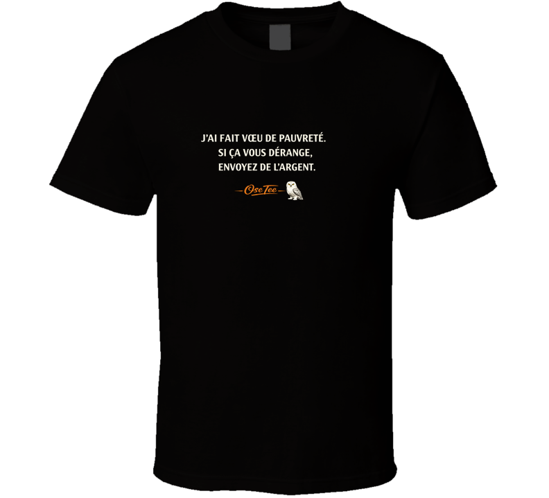 Jai Fait Voeu De Pauvreté T Shirt