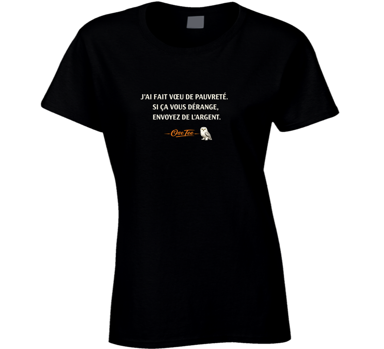 Jai Fait Voeu De Pauvreté Ladies T Shirt