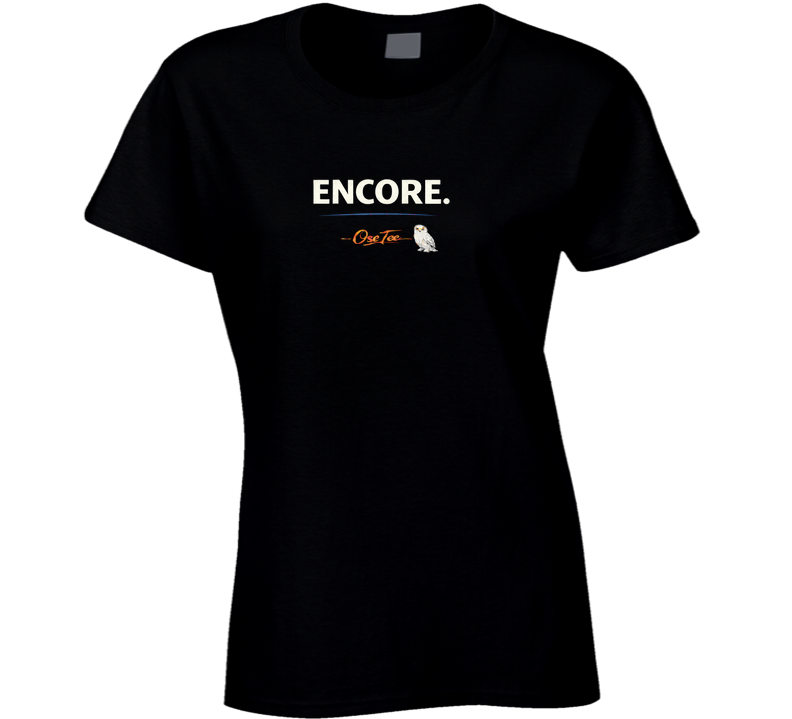 Encore Ladies T Shirt