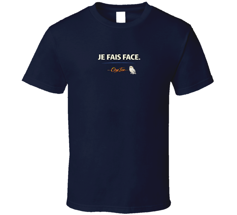 Je Fais Face T Shirt