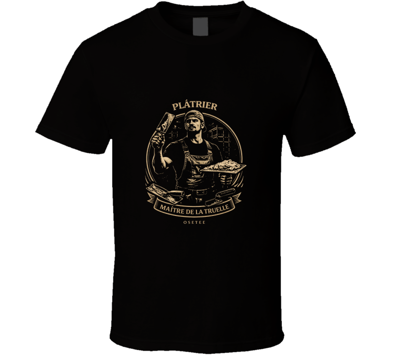 Plâtrier T Shirt