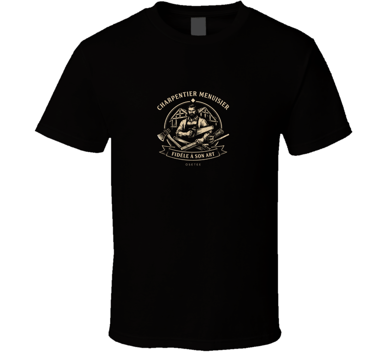Charpentier Menuisier T Shirt