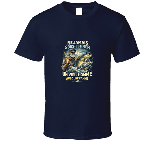 Ne Jamais Sous- Estimer Un Viel Homme Avec Une Canne T Shirt