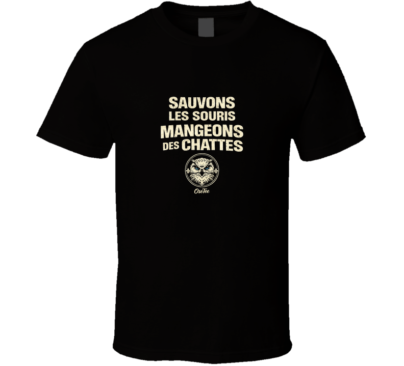 Sauvons Les Souris Mangeons Des Chattes T Shirt
