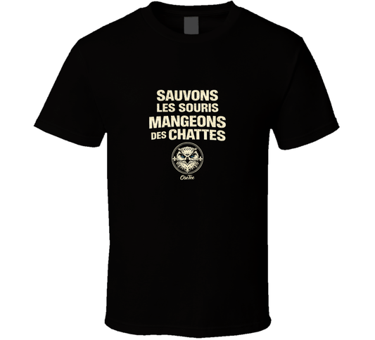 Sauvons Les Souris Mangeons Des Chattes T Shirt