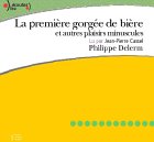 PREMIÈRE GORGÉE DE BIÈRE ET AUTRES PLAISIRS MINUS CULES (LA) 2 CD LU PAR JEAN-PIERRE CASSEL