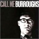 Call Me Burroughs (US Release)