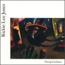 Rickie Lee Jones / Flying Cowboys - CD (Used)