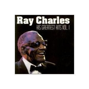 Ray Charles: His Greatest Hits, Vol. 1 by Ray Charles
