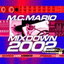 MC Mario / Mixdown 2002 - CD (Used)