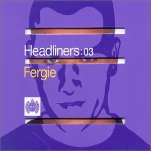 Headliners Mixed By Fergie