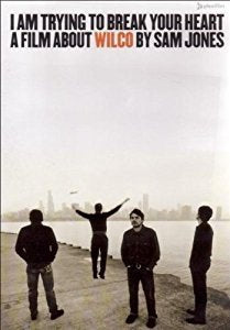 WILCO I AM TRYING TO BREAK YOUR HEAR