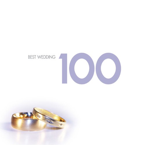 100 BEST WEDDING CLASSICS