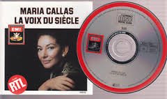 Maria Callas: La Voix Du Siecle
