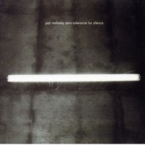 Pat Metheny / Zero Tolerance for Silence - CD (Used)
