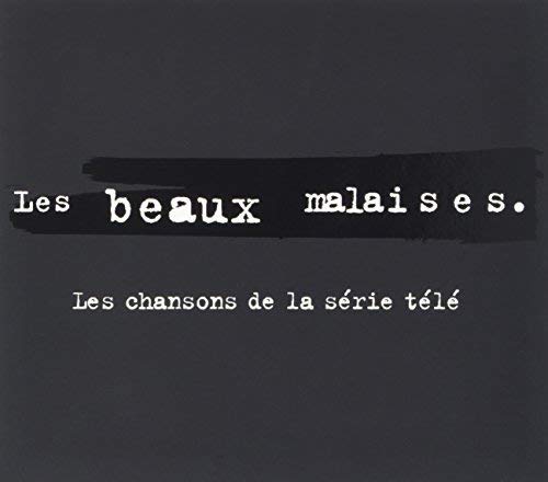 Bande Sonore / Les Beaux Malaises: Les Chansons De La Serie Tele - CD