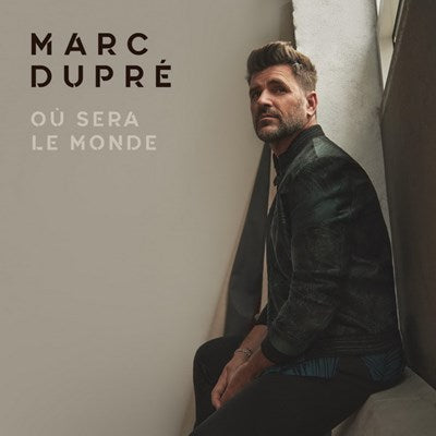 Marc Dupré / Où sera le monde - CD