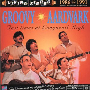 Groovy Aardvark / 1986-1991 Fast Times at Longueuil High - CD (Used)