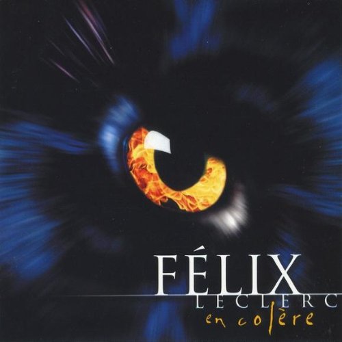 Félix Leclerc en colère