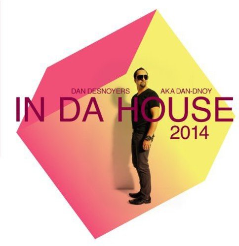 Dan Desnoyers / In Da House 2014 - CD