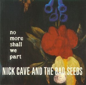 Nick Cave & The Bad Seeds / No More Shall We Part - CD (Occasion)