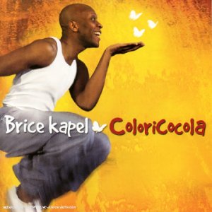 Coloricocola [Importation] [CD audio] Brice Kapel