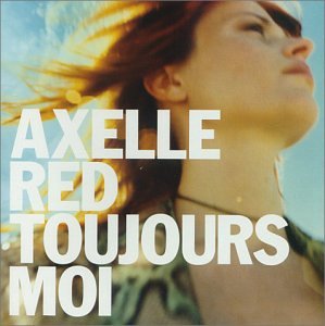 Axelle Red / Toujours Moi - CD (Used)