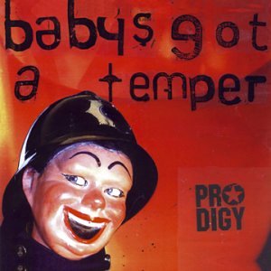Prodigy / Baby's Got A Temper - CD (Used)