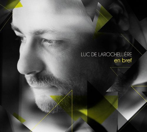 Luc De Larochellière / En Bref - CD (Used)