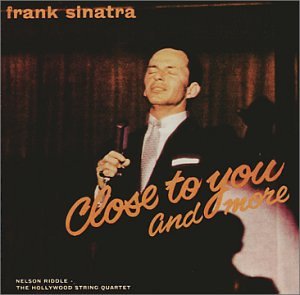 Close to You & More