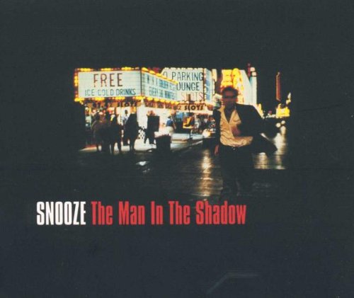 Snooze / Man in the Shadow - CD (Used)