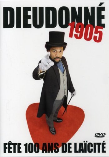 Dieudonné: 1905 - Fête 100 ans de laïcité (Version française)