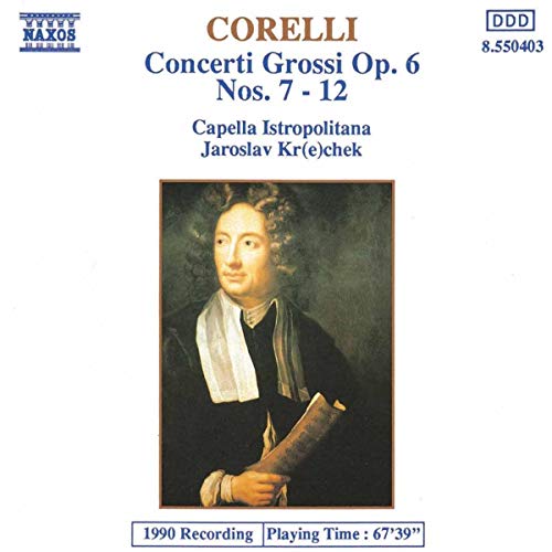 Concerti Grossi Op.6,7-12