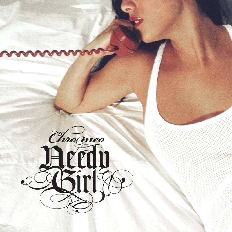 CHROMEO / Needy Girl - LP PIC RSD2020 OCT24TH