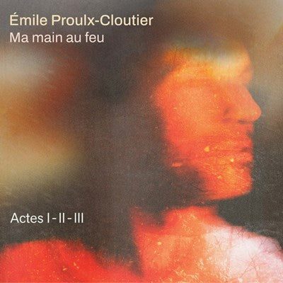 Emile Proulx-Cloutier / actes I-II-III - CD (Used)