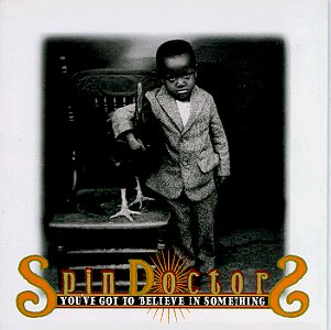 Spin Doctors / You've Got to Believe in Something - CD (Used)