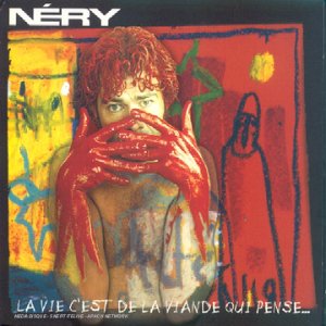 Néry / La Vie C'Est De La Viande Qui Pense... - CD (Used)