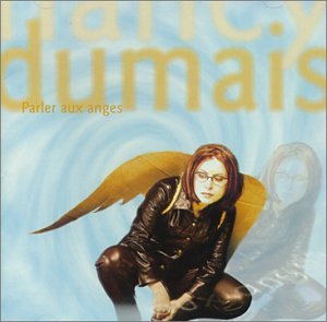 Nancy Dumais / Parler Aux Anges - CD (Used)