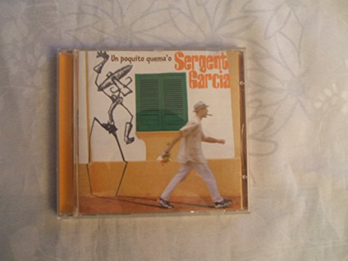 Sergent Garcia / Un Poquito Quema'o - CD (Used)