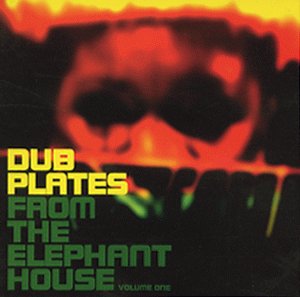 Dub Plates from the Elephant House