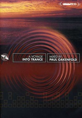 Paul Oakenfold: A Voyage Into Trance [Import]